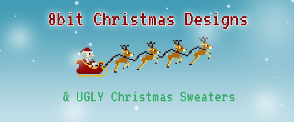 8bit Christmas Santa and reindeer design and ugly Christmas sweaters.